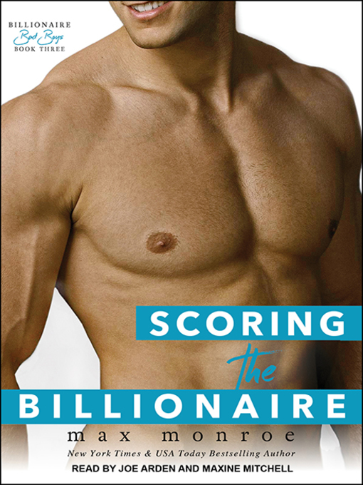 Title details for Scoring the Billionaire by Max Monroe - Available